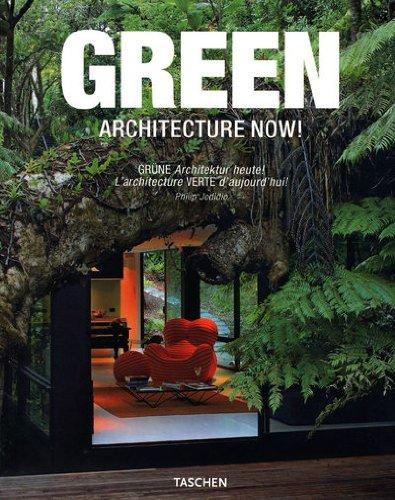 L'architecture verte d'aujourd'hui !. Vol. 1. Green architecture now !. Vol. 1. Grüne Architektur heute !. Vol. 1