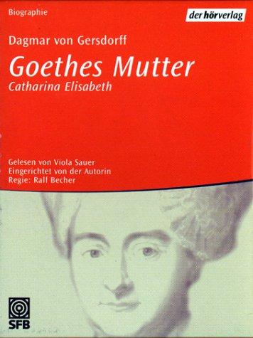 Goethes Mutter, 4 Cassetten