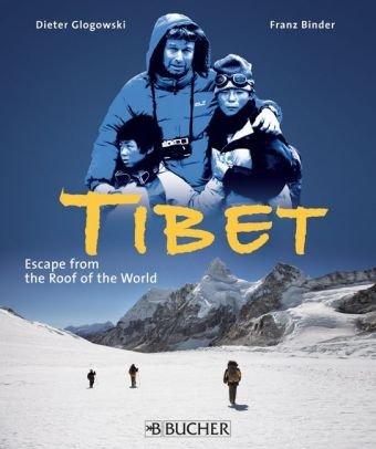 Tibet, Escape from the Roof of the World.Tibet, Flucht vom Dach der Welt, englische Ausgabe