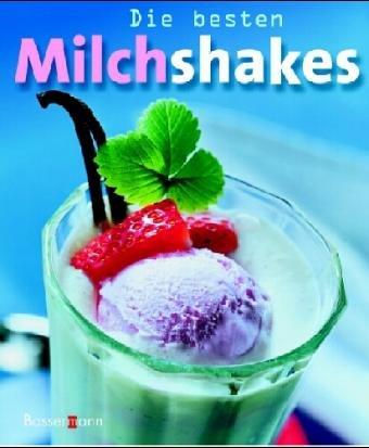 Die besten Milchshakes