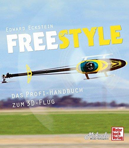 Freestyle: Das Profi-Handbuch zum 3D-Flug