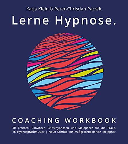 Lerne Hypnose.: Coaching Workbook