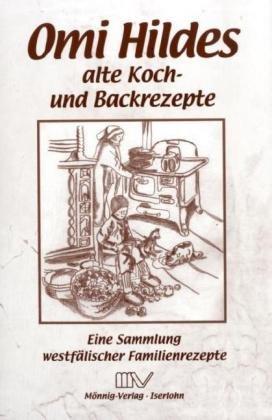 Omi Hildes alte Koch- und Backrezepte