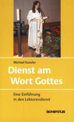 Dienst am Wort Gottes: Eine Einführung in den Lektorendienst