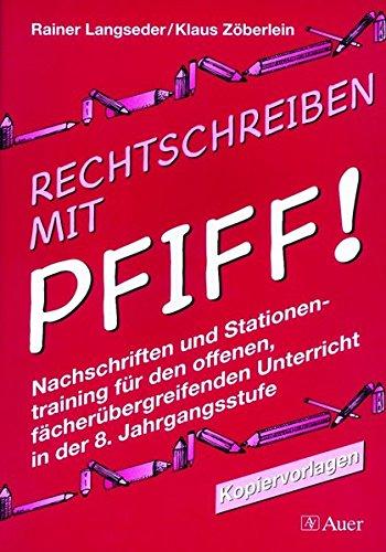 Rechtschreiben mit Pfiff!, neue Rechtschreibung, 8. Jahrgangsstufe