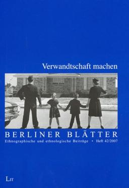 Verwandtschaft machen: Reproduktionsmedizin und Adoption in Deutschland und der Türkei