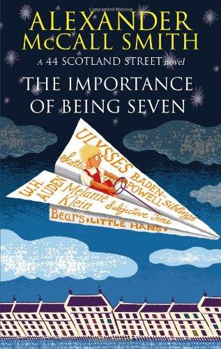 The Importance of Being Seven: 44 Scotland Street, Book 6