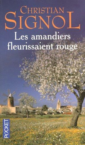 Les amandiers fleurissaient rouge