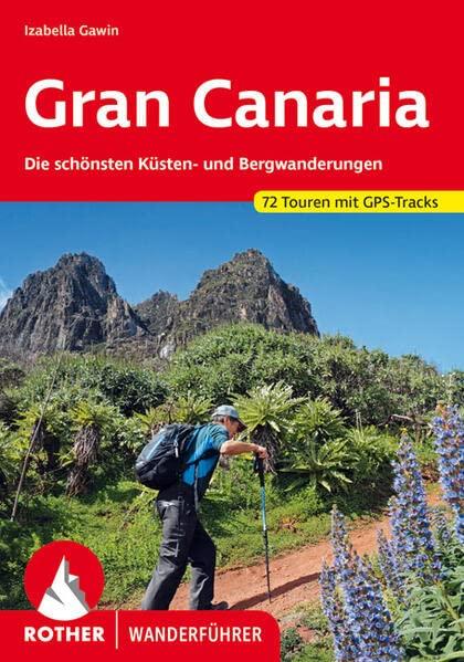 Gran Canaria: Die schönsten Küsten- und Bergwanderungen. 85 Touren. Mit GPS-Tracks (Rother Wanderführer)