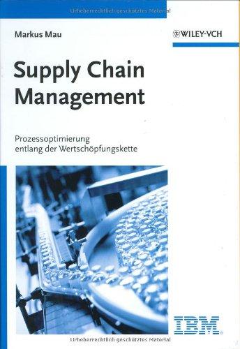 Supply Chain Management. Prozessoptimierung entlang der Wertschöpfungskette