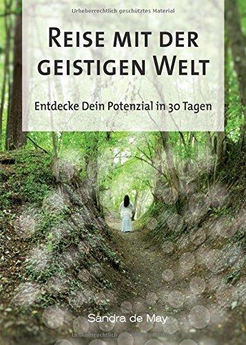 Reise mit der geistigen Welt: Entdecke Dein Potenzial in 30 Tagen