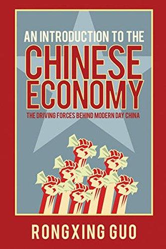 An Introduction to the Chinese Economy: The Driving Forces Behind Modern Day China