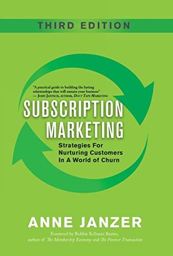 Subscription Marketing: Strategies for Nurturing Customers in a World of Churn