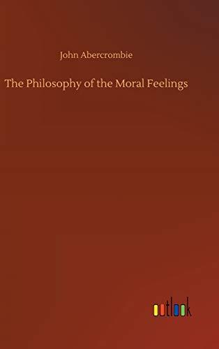 The Philosophy of the Moral Feelings