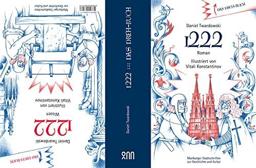 "1222 - Das Dreh-Buch" / 1222 - Das Dreh-Buch: Roman | Wissen, Bd. 115 Marburger Stadtschriften / Roman | Wissen