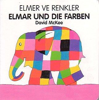 Elmer ve Renkler /Elmer und die Farben