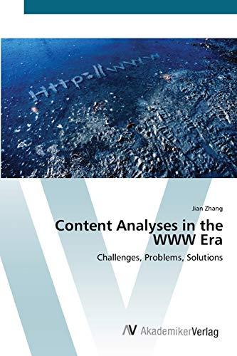 Content Analyses in the WWW Era: Challenges, Problems, Solutions