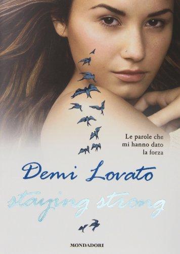 Staying strong. Le parole che mi hanno dato la forza