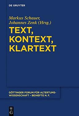 Text, Kontext, Klartext: Festschrift für Niklas Holzberg zum 70. Geburtstag (Göttinger Forum für Altertumswissenschaft. Beihefte N.F., Band 9)