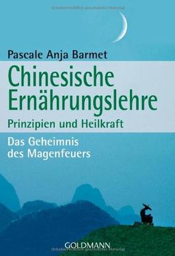 Chinesische Ernährungslehre: Prinzipien und Heilkraft - Das Geheimnis des Magenfeuers