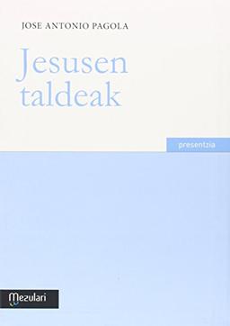 Jesusen taldeak (Presentzia, Band 1)