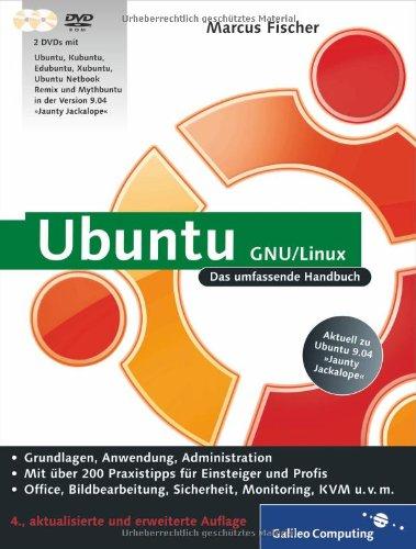 Ubuntu GNU/Linux: Das umfassende Handbuch, aktuell zu Ubuntu 9.04 (Galileo Computing)