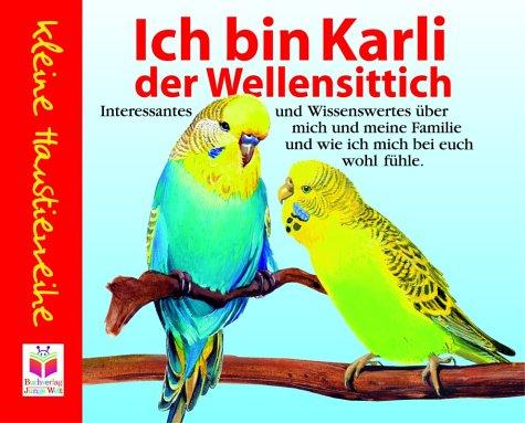 Ich bin Karli, der Wellensittich