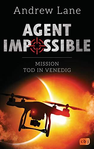 AGENT IMPOSSIBLE - Mission Tod in Venedig (Die AGENT IMPOSSIBLE-Reihe, Band 3)