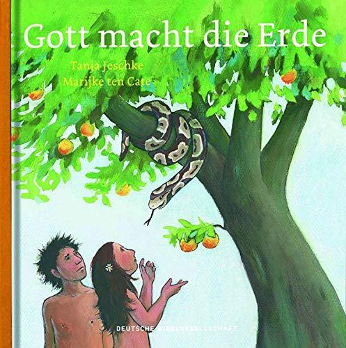 Gott macht die Erde: Reihe: Geschichten aus der Bibel für Kinder