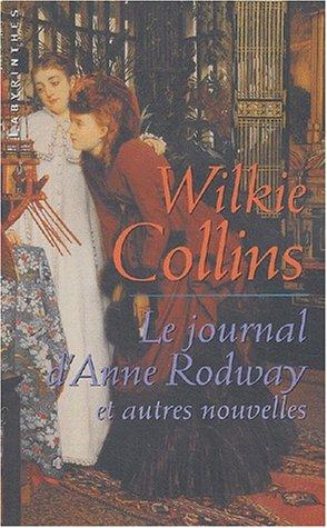 Le journal d'Anne Rodway : et autres nouvelles