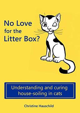 No Love for the Litter Box?: Understanding and curing house-soiling in cats