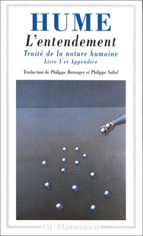 Traité de la nature humaine. Vol. 1. L'entendement : livre I et appendice