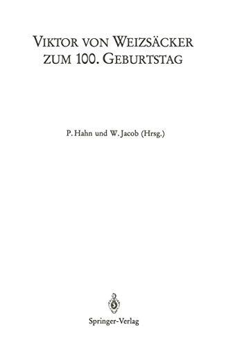 Viktor von Weizsäcker zum 100. Geburtstag (Schriften zur anthropologischen und interdisziplinären Forschung in der Medizin)