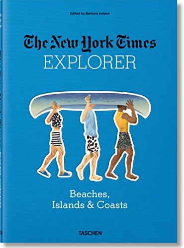 The New York Times Explorer Beaches, Islands & Coasts