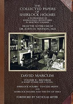 The Collected Papers of Sherlock Holmes - Volume 2: A Florilegium of Sherlockian Adventures in Multiple Volumes