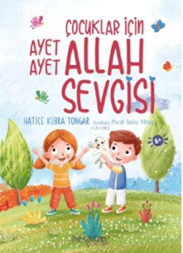 Çocuklar İçin Ayet Ayet Allah Sevgisi