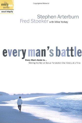 Every Man's Battle: Winning the War on Sexual Temptation One Victory at a Time (The Every Man Series)