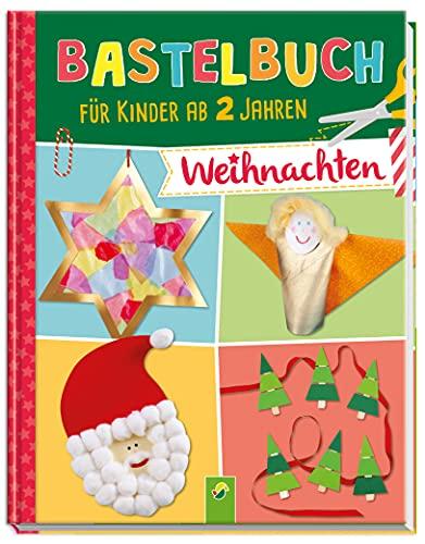 Bastelbuch für Kinder ab 2 Jahren Weihnachten: 29 Basteprojekte für viele kreative Stunden