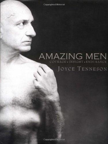 Amazing Men: Courage, Insight, Endurance