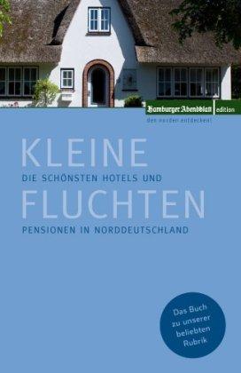 Kleine Fluchten: Die schönsten Hotels und Pensionen in Norddeutschland