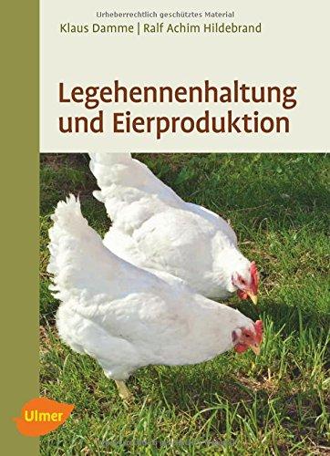 Legehennenhaltung und Eierproduktion