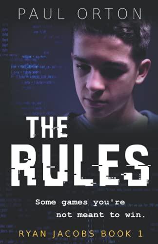 The Rules: A thriller for boys aged 13-15 (Ryan Jacobs, Band 1)