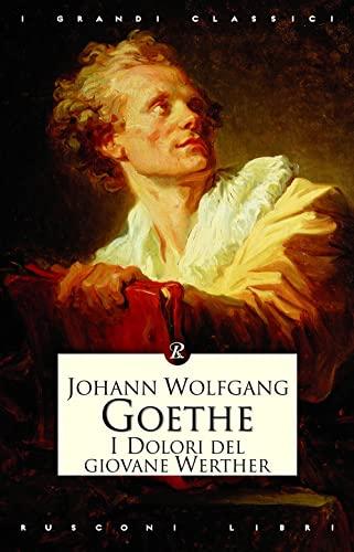 I dolori del giovane Werther (I grandi classici)