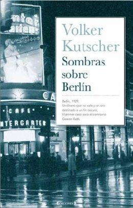 Sombras sobre Berlín (Detective Gereon Rath 1)