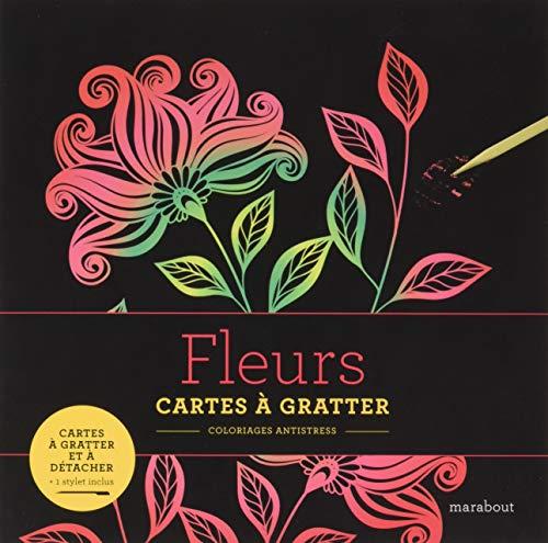 Fleurs : cartes à gratter : coloriages antistress