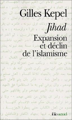 Jihad : expansion et déclin de l'islamisme