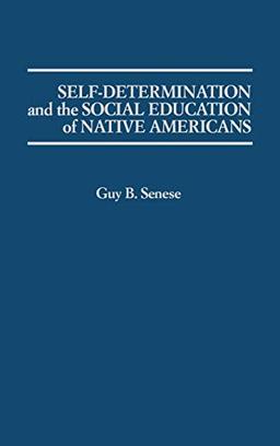 Self-Determination and the Social Education of Native Americans