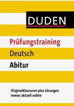 Duden Prüfungstraining Deutsch Abitur: Originalklausuren plus Lösungen immer aktuell online