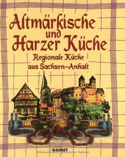 Altmärkische und Harzer Küche. Regioanle Küche mit Tradition