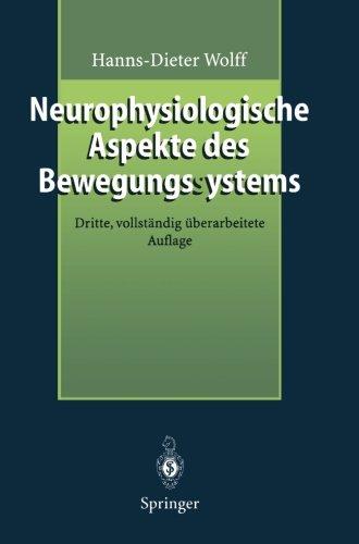 Neurophysiologische Aspekte des Bewegungssystems: Eine Einführung in die neurophysiologische Theorie der manuellen Medizin (Manuelle Medizin)